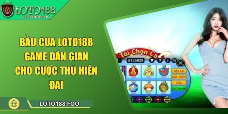 Bầu Cua Loto188 – Game Dân Gian Cho Cược Thủ Hiện Đại 4 Bầu Cua Loto188 – Game Dân Gian Cho Cược Thủ Hiện Đại