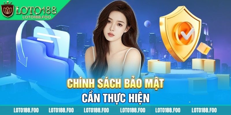Chính Sách Bảo Mật 1 Tóm lược về chính sách bảo mật Loto188